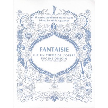 Fantaisie sur un thème de l’opéra Eugene Onegin Fantaisie sur un thème de l’opéra Eugene Onegin